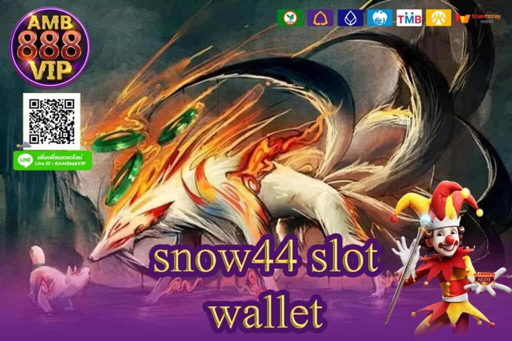 snow44 slot wallet